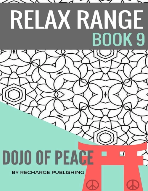 Adult Colouring Book: Doodle Pad - Relax Range Book 9: Stress Relief Adult Colouring Book - Dojo Of Peace!