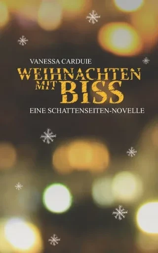 Weihnachten Mit Biss: Eine Schattenseiten-Novelle (Schattenseiten-Trilogie) (German Edition)