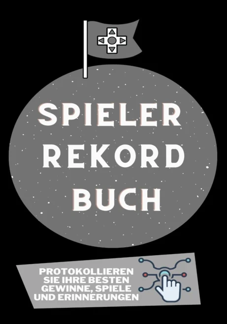 Spieler Rekord Buch: Protokollieren Sie Ihre besten Gewinne, Spiele und Erinnerungen (German Edition)