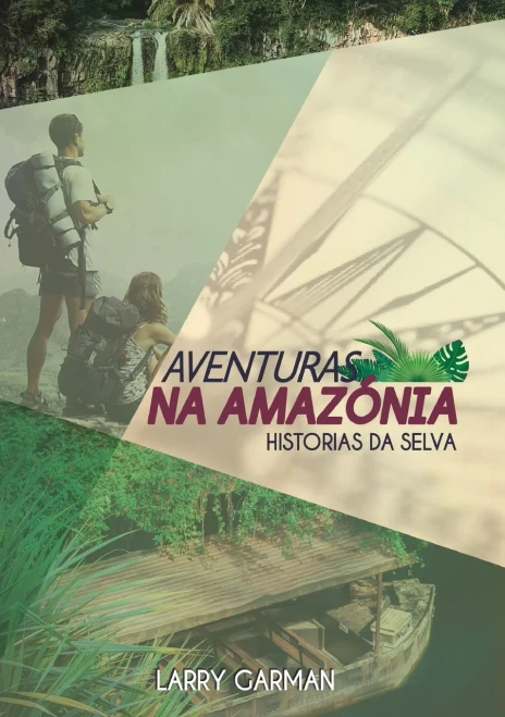 Aventuras Na Amazónia: Histórias Da Selva (Portuguese Edition)