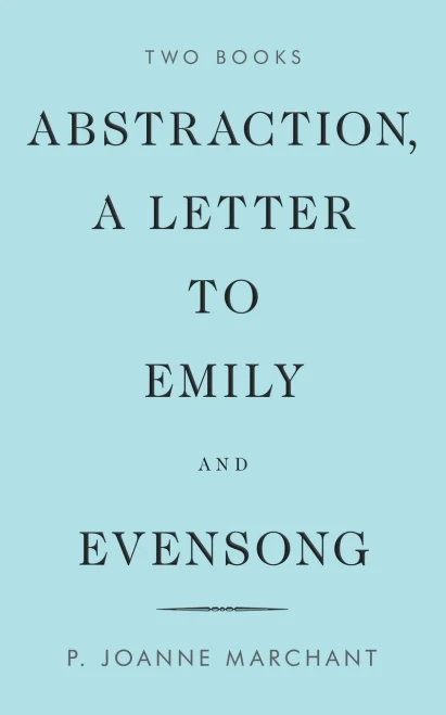 Abstraction, A Letter to Emily and Evensong