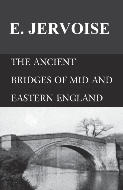 The Ancient Bridges Of Mid And Eastern England
