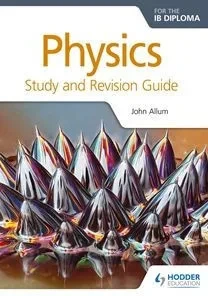 Physics For The Ib Diploma Study And Revision Guide