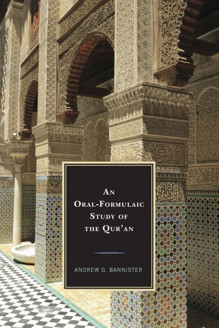 An Oral-Formulaic Study Of The Qur'An