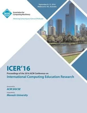 Icer 16 2016 International Computing Education Research Conference