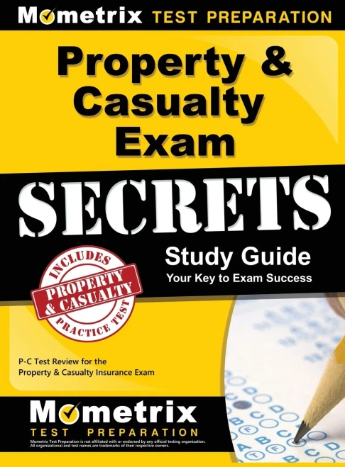 Property & Casualty Exam Secrets Study Guide: P-C Test Review For The Property & Casualty Insurance Exam