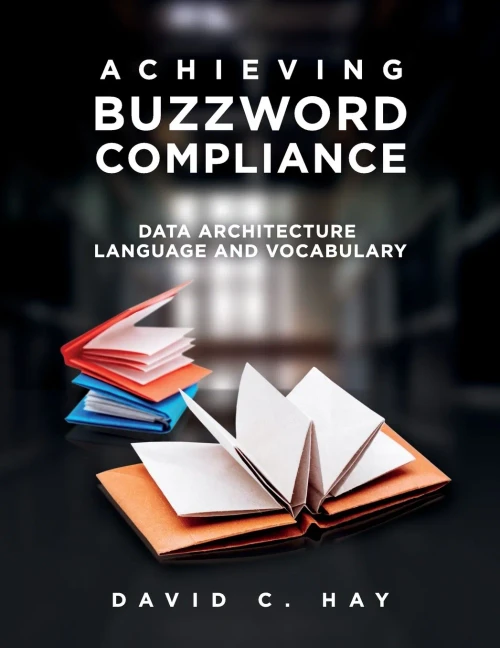 Achieving Buzzword Compliance: Data Architecture Language And Vocabulary