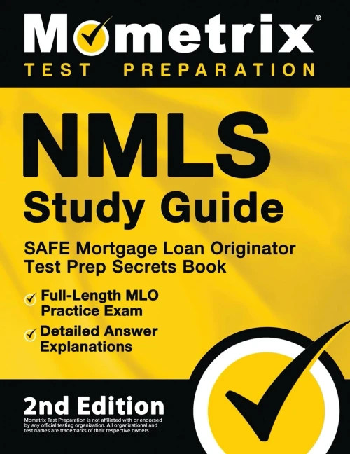 Nmls Study Guide: Safe Mortgage Loan Originator Test Prep Secrets Book, Full-Length Mlo Practice Exam, Detailed Answer Explanations: [2Nd Edition]