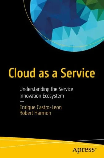 Cloud As A Service: Understanding The Service Innovation Ecosystem