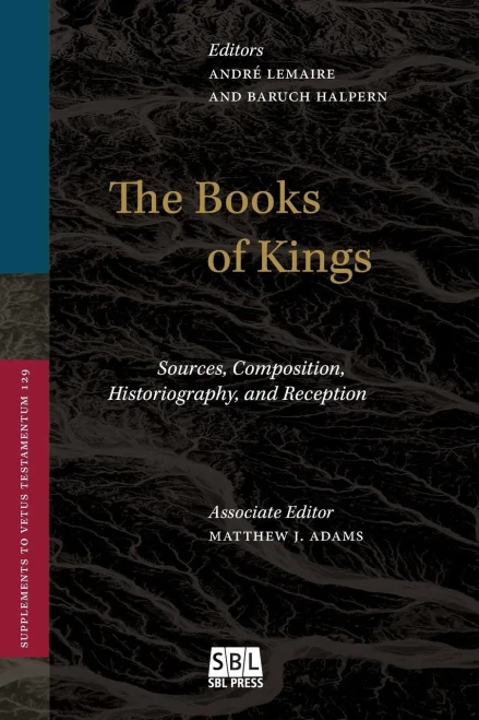 The Book Of Kings: Sources, Composition, Historiography, And Reception (Supplements To Vetus Testamentum)