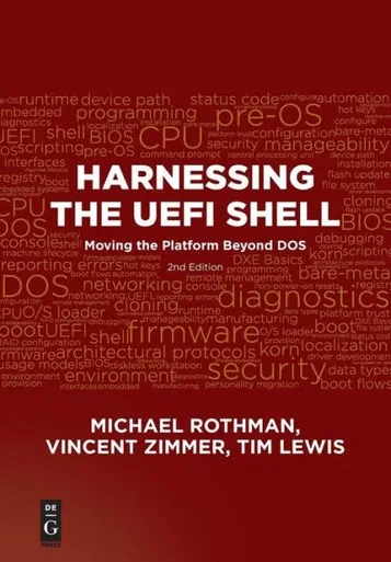 Harnessing The Uefi Shell: Moving The Platform Beyond Dos, Second Edition