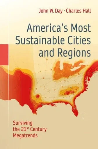 AmericaS Most Sustainable Cities And Regions: Surviving The 21St Century Megatrends
