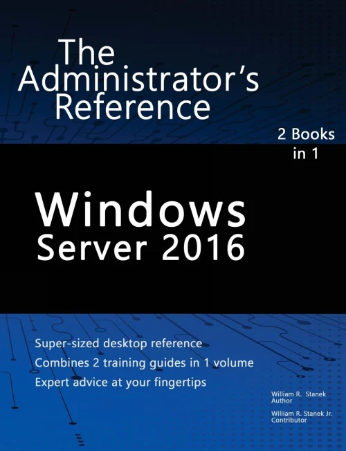Windows Server 2016: The Administrator'S Reference