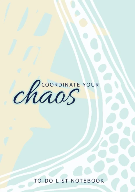 Coordinate Your Chaos - To-Do List Notebook: 120 Pages Lined Undated To-Do List Organizer with Priority Lists (Medium A5 - 5.83X8.27 - Blue Starfish)