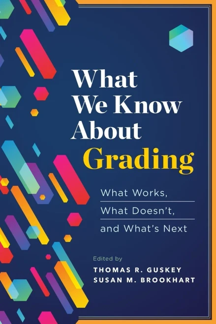 What We Know About Grading: What Works, What Doesn'T, And What'S Next