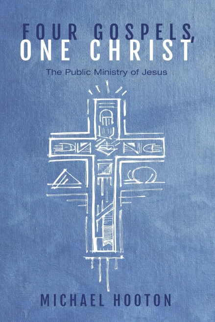 Four Gospels, One Christ: The Public Ministry Of Jesus