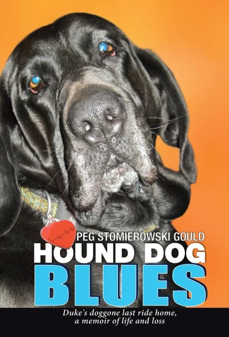 Hound Dog Blues: Duke'S Doggone Last Ride Home, A Memoir Of Life And Loss