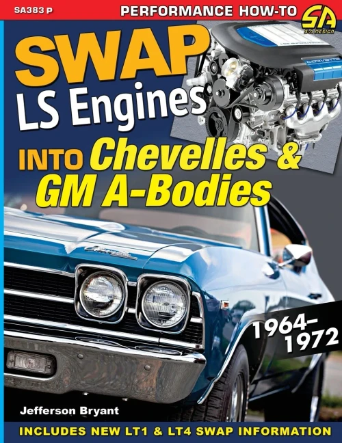 Swap Ls Engines Into Chevelles & Gm A-Bodies: 1964-1972