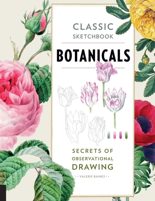 Classic Sketchbook: Botanicals: Secrets Of Observational Drawing