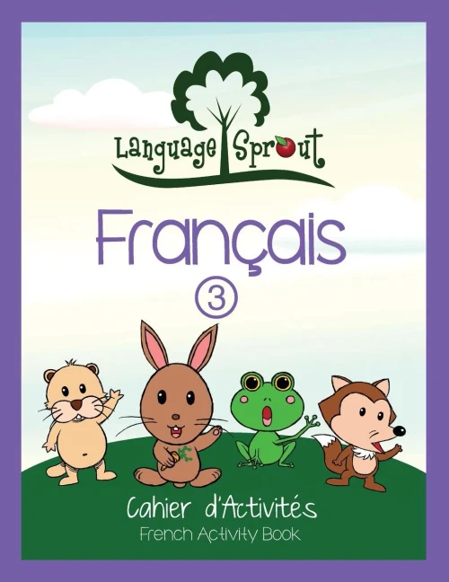 Language Sprout French Workbook: Level Three (French Edition)