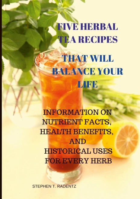 Five Herbal Tea Recipes to Balance Your Life.