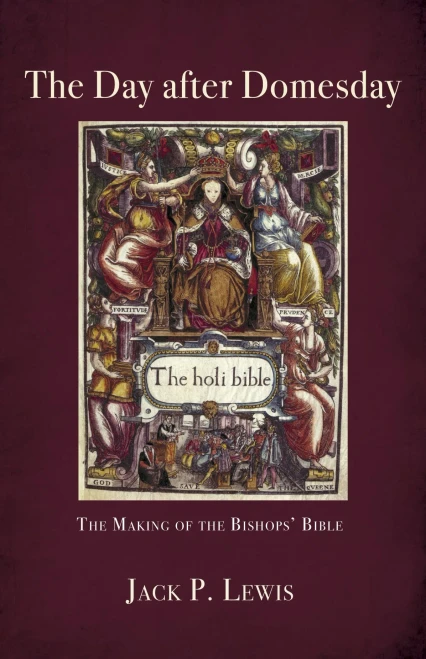 The Day After Domesday: The Making Of The Bishops' Bible
