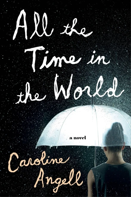 All The Time In The World: A Novel