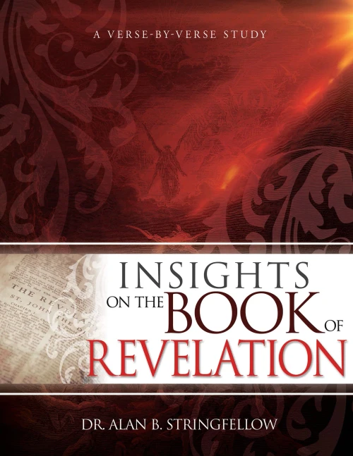 Insights On The Book Of Revelation: A Verse By Verse Study