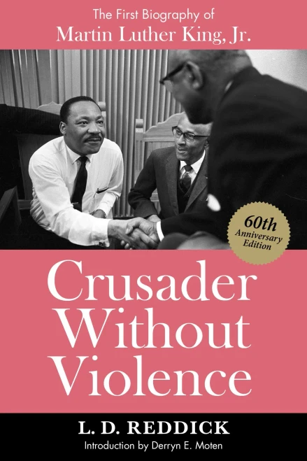 Crusader Without Violence: The First Biography Of Martin Luther King, Jr.