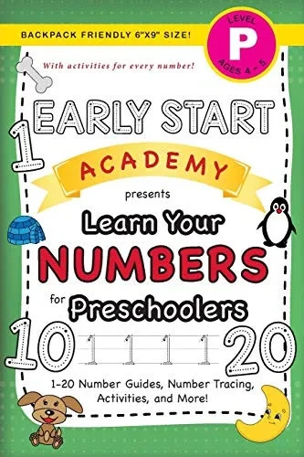 Early Start Academy, Learn Your Numbers for Preschoolers: (Ages 4-5) 1-20 Number Guides, Number Tracing, Activities, and More! (Backpack Friendly 6"x9" Size) (Early Start Academy for Preschoolers)