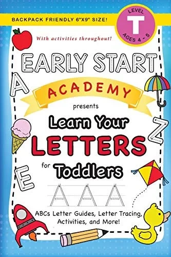 Early Start Academy, Learn Your Letters for Toddlers: (Ages 3-4) ABC Letter Guides, Letter Tracing, Activities, and More! (Backpack Friendly 6"x9" Size) (Early Start Academy for Toddlers)
