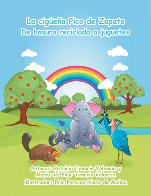 La Cigüeña Pico De Zapato: De Basura Reciclada A Juguetes (Spanish Edition)