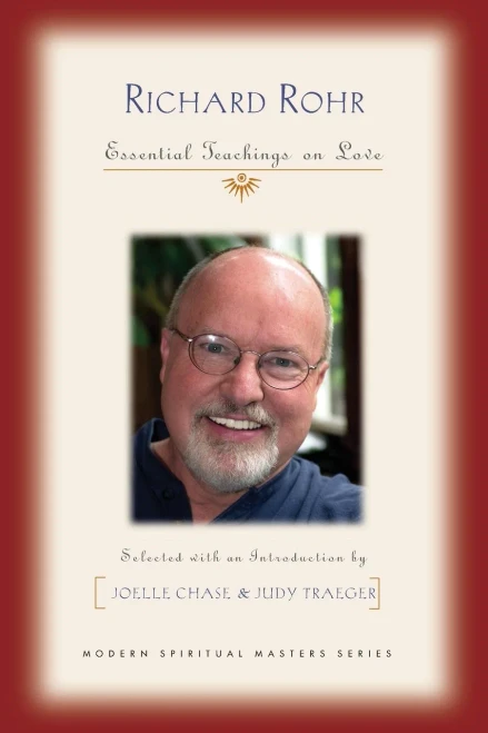 Richard Rohr: Essential Teachings On Love (Modern Spiritual Masters)