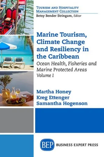 Marine Tourism, Climate Change, And Resiliency In The Caribbean, Volume I: Ocean Health, Fisheries, And Marine Protected Areas