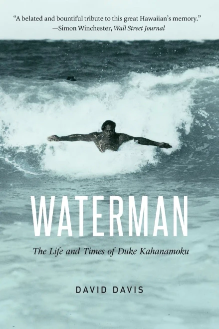 Waterman: The Life And Times Of Duke Kahanamoku