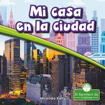 Mi Casa En La Ciudad (My Home in the City) (Paperback)