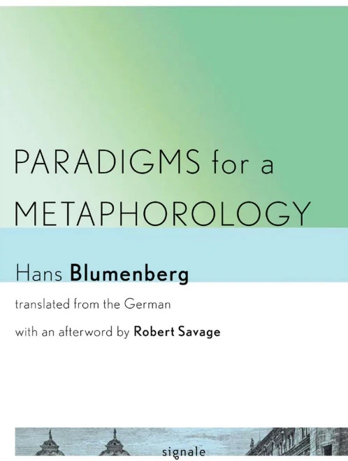Paradigms For A Metaphorology (Signale: Modern German Letters, Cultures, And Thought)