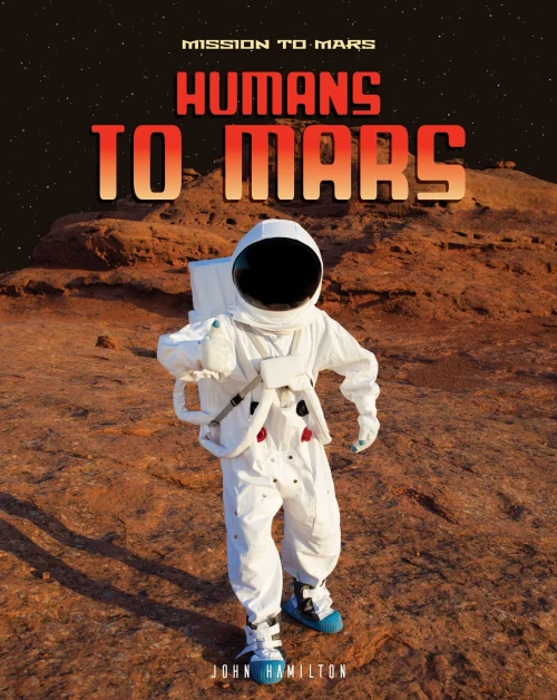 Humans To Mars (Mission To Mars)