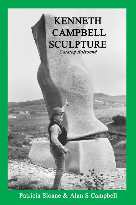 Kenneth Campbell Sculpture: Catalog Raisonne