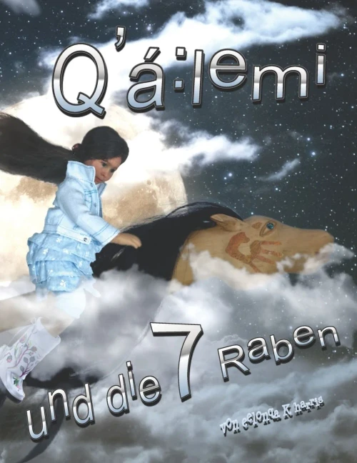 Q’á:lemi und die 7 Raben (German Edition)