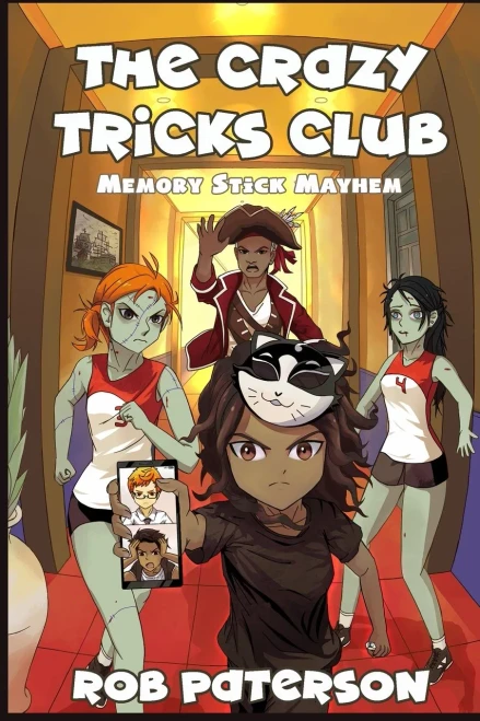 The Crazy Tricks Club : Memory Stick Mayhem: A Fun Problem-Solving Adventure for Kids 9-14!