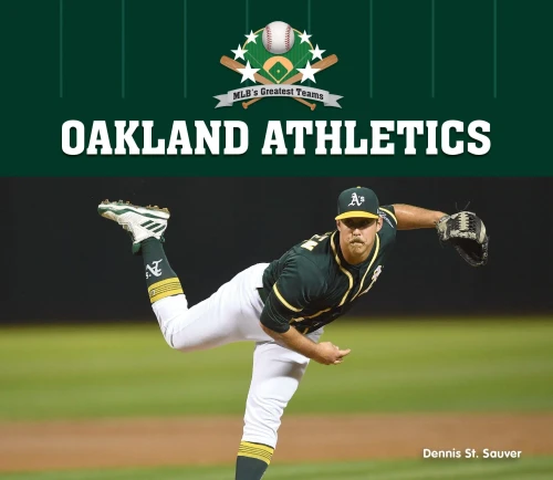 Oakland Athletics (Mlb'S Greatest Teams)