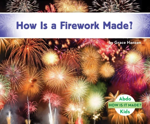 How Is A Firework Made? (How Is It Made?)