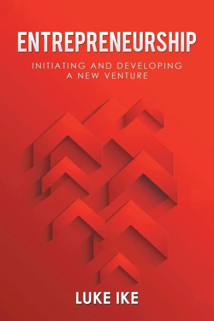 Entrepreneurship: Initiating And Developing A New Venture