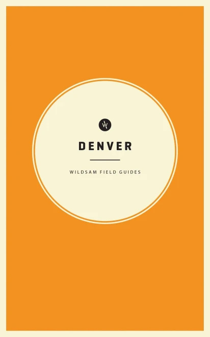 Wildsam Field Guides Denver (Wildsam City Guides)
