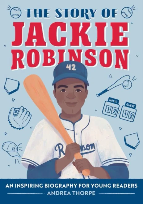 The Story of Jackie Robinson: A Biography Book for New Readers