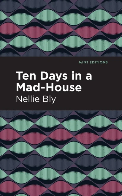 Ten Days in a Mad House (Mint Editions)