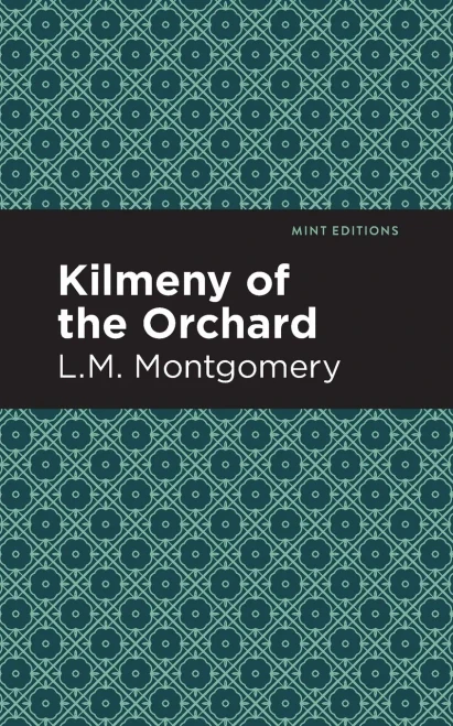 Kilmeny of the Orchard (Mint Editions) - Paperback