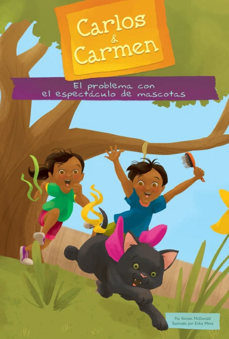 El Problema Con El Espectaculo De Mascotas (The Pet Show Problem) (Carlos & Carmen) (Spanish Edition)