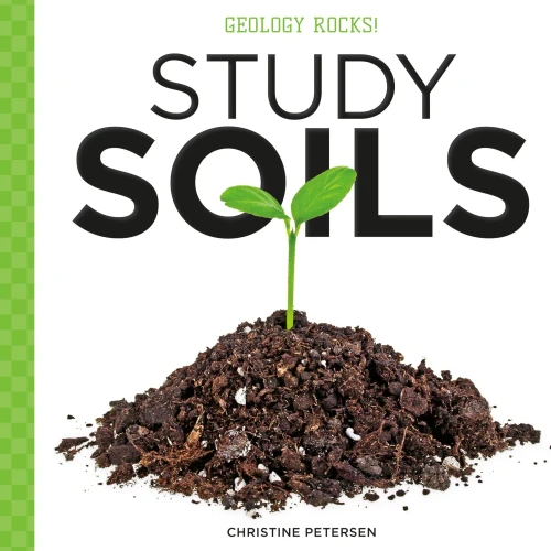 Study Soils (Geology Rocks!)